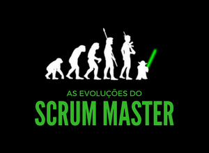 Evoluções do Scrum Master