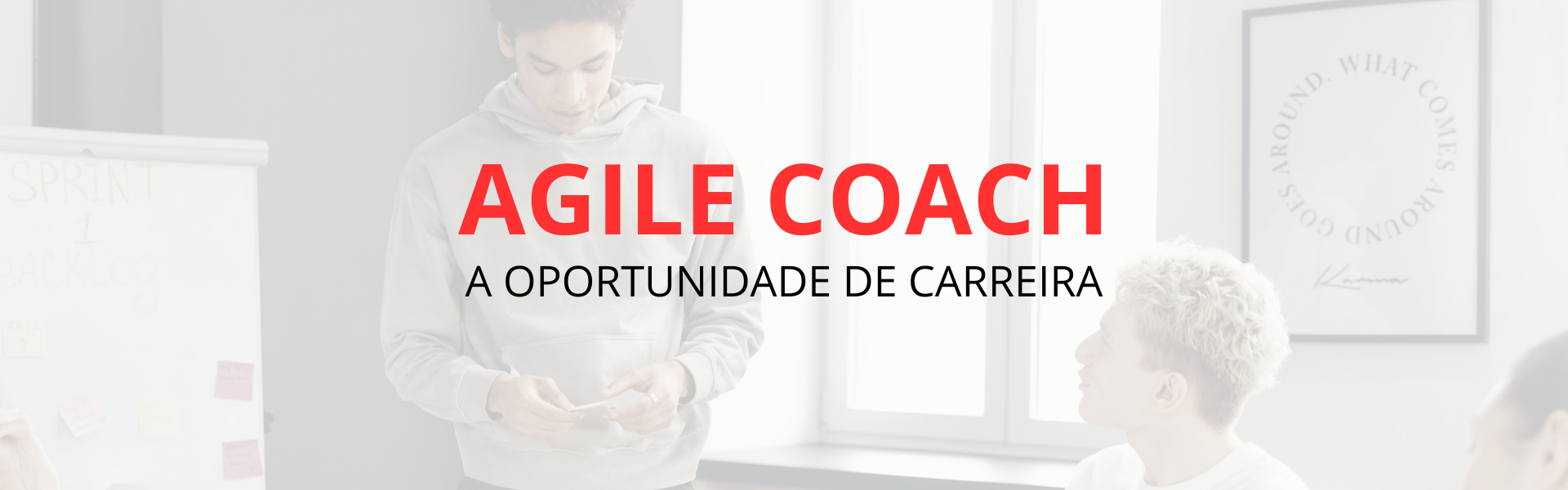 Agile Coach a oportunidadede carreira